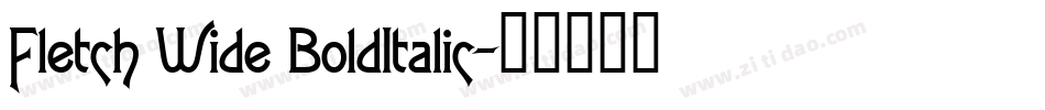 Fletch Wide BoldItalic字体转换